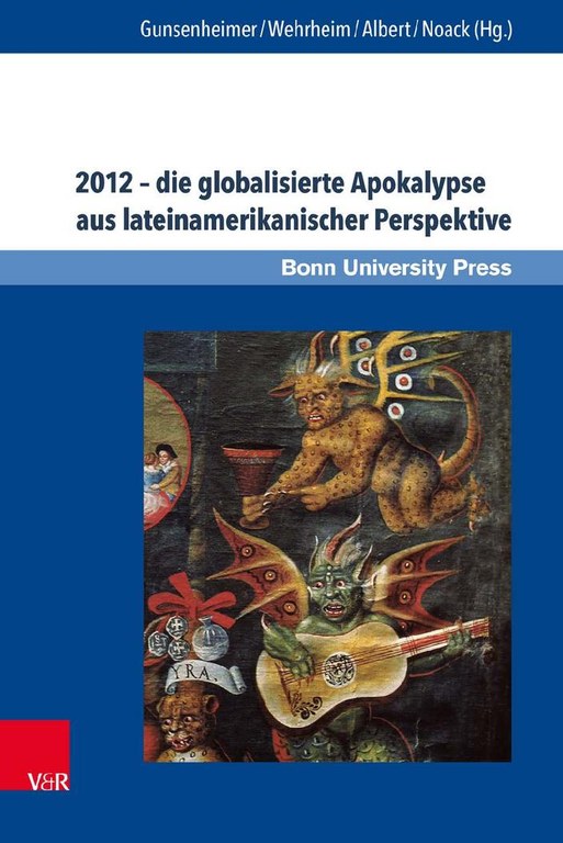 Band 1 - Gunsenheimer & Wehrheim - Der 21. Dezember 2012 – Die globale Inszenierung eines Weltuntergangs