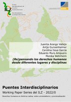 00. Arango, Gunsenheimer, Ilaya, Muro & Wehrheim: (Re)pensando los derechos humanos desde diferentes lugares y disciplinas